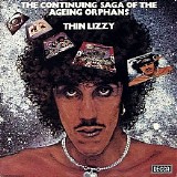 Thin Lizzy - The Continuing Saga Of The Ageing Orphans