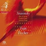 Budapest Festival Orchestra - Ivan Fischer - Rite of Spring/Firebird Suite/Scherzo/Tango