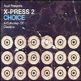Various artists - Choice: A Collection of Classics - X Press 2, Disc 2