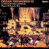 Christopher Herrick - Organ Fireworks, Vol. 3