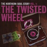 Various artists - The Northern Soul Story Vol.1: The Twisted Wheel