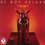 Be Bop Deluxe - Futurist Manifesto - 1974-1978, Disc 2