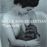 Belle & Sebastian - Tigermilk