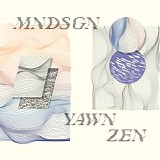 Mndsgn - Yawn Zen