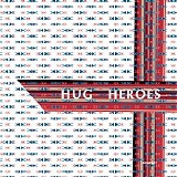 Hug - Heroes