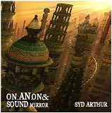 Syd Arthur - On An On & Sound Mirror