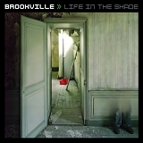 Brookville - Life in the Shade