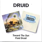 Druid - Toward the Sun 1975 / Fluid Druid 1976