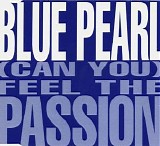 Blue Pearl - (Can You) Feel The Passion