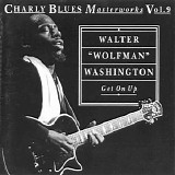 Charly Blues Masterworks - CBM09 Walter 'Wolfman' Washington (Get On Up)