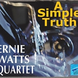 Ernie Watts Quartet - A Simple Truth