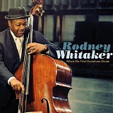 Rodney Whitaker - When We Find Ourselves Alone