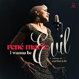 RenÃ© Marie - I Wanna Be Evil (With Love to Eartha Kitt)