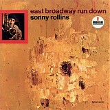 Sonny Rollins - East Broadway Run Down