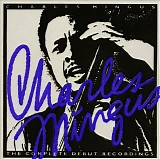 Charles Mingus - Complete Debut 1951-58 Recordings