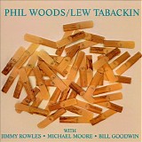 Phil Woods & Lew Tabackin - Phil Woods/Lew Tabackin