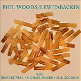 Phil Woods & Lew Tabackin - Phil Woods/Lew Tabackin