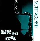 Von Freeman - Have No Fear