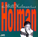 Bill Holman - Bill Holman Band