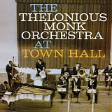 Thelonious Monk - The Thelonious Monk Orchestra at Town Hall