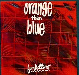 Orange Then Blue - Funkallero