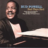 Bud Powell - Bud Plays Bird