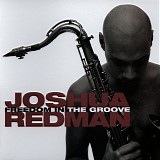 Joshua Redman - Freedom in the Groove