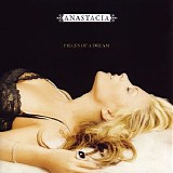 Anastacia - Anastacia - Pieces Of A Dream (Deluxe Edition)