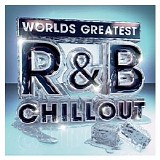 The Chilled R&B Masters - Worlds Greatest R&B Chillout 2012