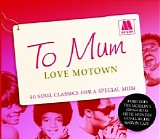 Various artists - To Mum Love Motown