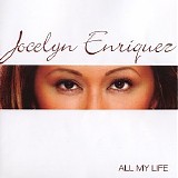 Jocelyn Enriquez - All My Life