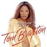 Toni Braxton - Breathe Again: The Best Of Toni Braxton