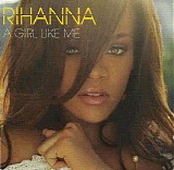 Rihanna - A Girl Like Me