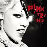 P!nk - Try This (Limited Edition)