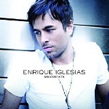 Enrique Iglesias - Greatest Hits