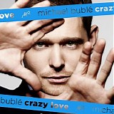 Michael Buble - Crazy Love (Deluxe Edition)
