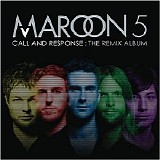 Maroon 5 - Maroon 5 - Call And Response (The Remix Album)
