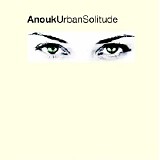 Anouk - Urban Solitude