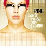 P!nk - Can't Take Me Home (Special Edition)