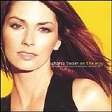 Shania Twain - On The Way