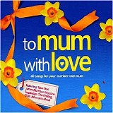 Various artists - To Mum With Love