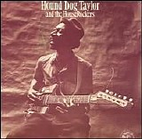Hound Dog Taylor and The Houserockers - Hound Dog Taylor & The Houserockers - Hound Dog Taylor
