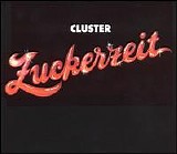 Cluster - Zuckerzeit