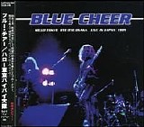 Blue Cheer - Hello Tokyo, Bye Bye Osaka (Live In Japan 1999)