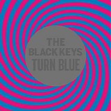 The Black Keys - Turn Blue