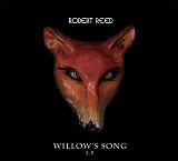 Robert Reed - Willow's Song (EP)