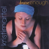 Kristi Martel - Brave Enough
