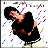 Jeff Lorber - It's A Fact