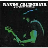 Randy California - Shattered Dreams