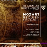 Stephen Cleobury & Choir of King's College, Cambridge with Academy of Ancient Mu - Mozart Requiem Realisations
